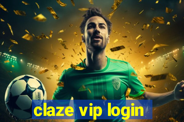 claze vip login